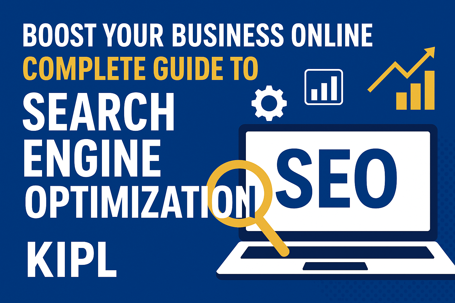 Complete Guide to Search Engine Optimization with KIPL: Boost Your ...